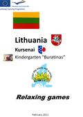 Lithuania Kursenai Kindergarten “Buratinas” Relaxing games February 2011.