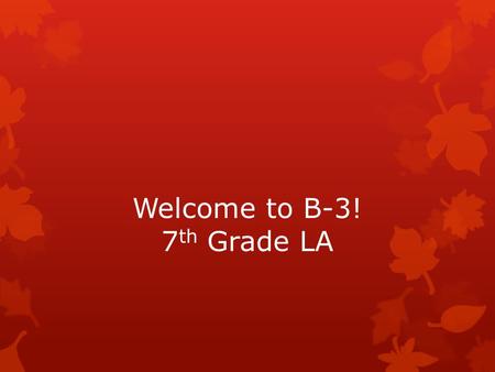 Welcome to B-3! 7 th Grade LA. A Bit about Michele Wells  BS from The College of NJ (Education of the Hearing Impaired)  M.Ed. From SPU (Reading/Language.