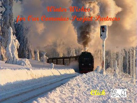 Click Winter Wishes for Our Comenius Project Partners.