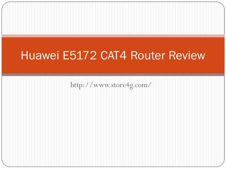 Huawei E5172 CAT4 Router Review.