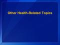 Other Health-Related Topics. Percentage of High School Students Who Had Ever Been Told by a Doctor or Nurse That They Had Asthma, by Sex, Grade, and Race/Ethnicity,*