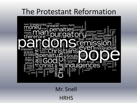 The Protestant Reformation Mr. Snell HRHS. Setting the Stage By 1000 the Roman Catholic Church had come to dominate religious life in Northern/Western.