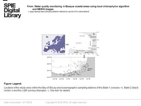 Date of download: 6/17/2016 Copyright © 2016 SPIE. All rights reserved. Location of the study area within the Bay of Biscay and oceanographic sampling.