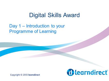 Digital Skills Award Day 1 – Introduction to your Programme of Learning.