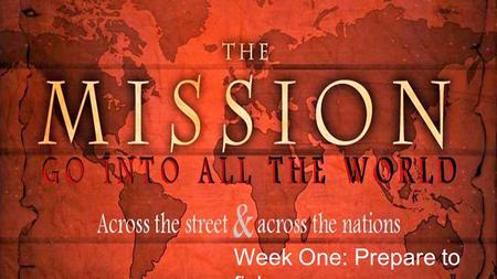 Week One: Prepare to fish. Power Point and Handouts each week at: Levychurchofchrist.org/James D.A. Carson, Matt Chandler, Francis Chan.