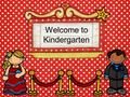 Welcome to Kindergarten. Now Starring: Ali Coe Jennifer Craig Desiree Gotses Laura Newman*