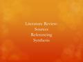 Literature Review: Sources Referencing Synthesis.