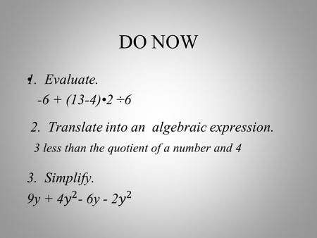 DO NOW. Objective The student will be able to: solve equations using multiplication and division. Designed by Skip Tyler, Varina High School.