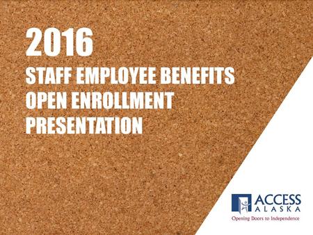 2016 STAFF EMPLOYEE BENEFITS OPEN ENROLLMENT PRESENTATION.