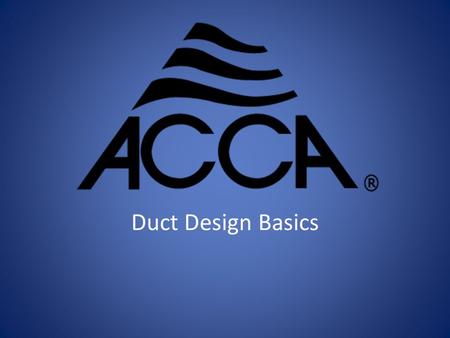 Duct Design Basics.