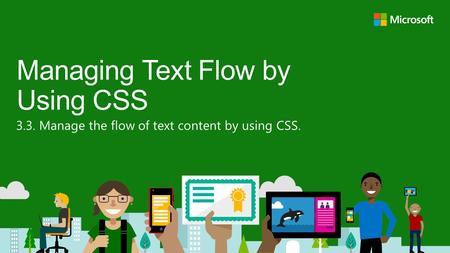 Managing Text Flow by Using CSS