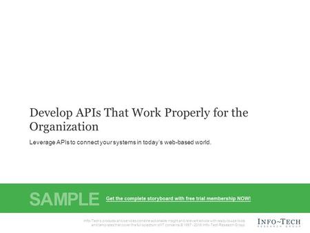 Info-Tech Research Group1 1 Info-Tech Research Group, Inc. Is a global leader in providing IT research and advice. Info-Tech’s products and services combine.