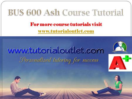 For more course tutorials visit www.tutorialoutlet.com.