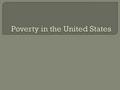  15% percent of Americans make less than the official poverty level.  According to a December census poll, one in two Americans is classified as either.