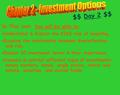 $$ Day 2 $$ In This Unit, You will be able to:  Understand & Explain the KISS rule of investing.  Examine the relationship between diversification and.