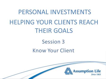 PERSONAL INVESTMENTS HELPING YOUR CLIENTS REACH THEIR GOALS.