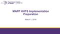 MAPP HHTS Implementation Preparation March 1, 2016.