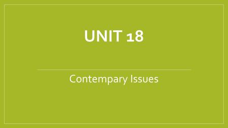 UNIT 18 Contempary Issues. How has the membership of the United States Supreme Court changed to become more diverse over time? The membership of the United.