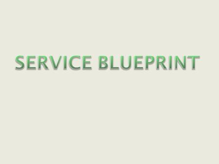  The service blueprint is a technique used for service innovation.  Service blueprints are maps or pictures that precisely portray how a service process.