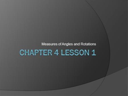 Measures of Angles and Rotations. Vocabulary Degrees  360 degrees makes a full circle  270 degrees makes a three quarter circle  180 degrees makes.