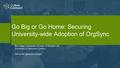 Go Big or Go Home: Securing University-wide Adoption of OrgSync Ben Jager, Associate Director of Student Life University of Nebraska Omaha Get at