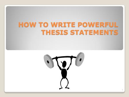 HOW TO WRITE POWERFUL THESIS STATEMENTS 1. Theseus vs. Thesis Theseus, a mythical hero of ancient Greece, found his way out of the Cretan Labyrinth by.