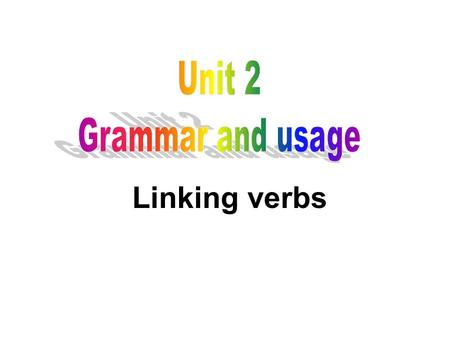 Linking verbs. To find out what a linking verb’s function is in a sentence To find out what verbs can be used as linking verbs.