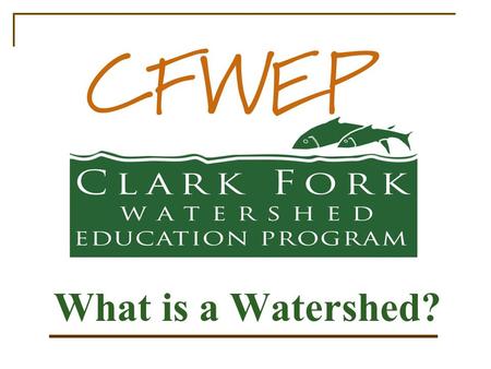 What is a Watershed?. What is a watershed?  A watershed (or drainage basin) is an area of land that drains all of its waters through a network of streams.