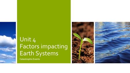 Unit 4 Factors impacting Earth Systems