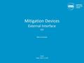 Mitigation Devices External Interface ICS Nick Levchenko Lund Date: 2015-12-09.