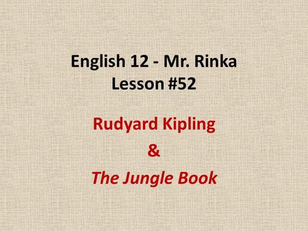 English 12 - Mr. Rinka Lesson #52