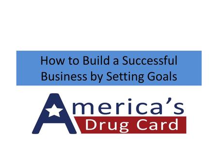 How to Build a Successful Business by Setting Goals.