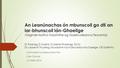 An Leanúnachas ón mbunscoil go dtí an iar-bhunscoil lán-Ghaeilge ( Taighde reatha maoinithe ag Gaelscoileanna Teoranta) Dr Pádraig Ó Duibhir (Coláiste.