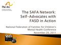 National Federation of Families for Children’s Mental Health Conference November 20, 2011.