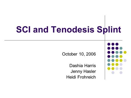 SCI and Tenodesis Splint