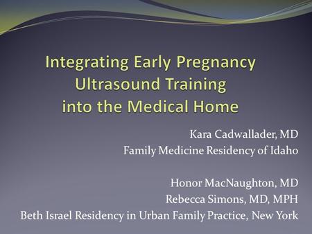 Integrating Early Pregnancy Ultrasound Training into the Medical Home