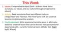 This Week 1.Lesson 1.Lesson: Comparative Analysis (Goal = to learn more about ourselves, our values, and our culture through comparison to others) 2.Activity.