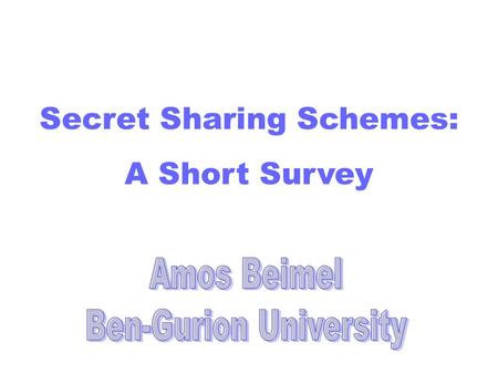 Secret Sharing Schemes: A Short Survey. 3742 2538 344113296634 Secret Sharing 2.