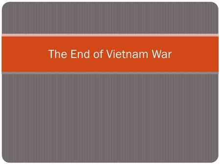 The End of Vietnam War. Failure of Policy US fought a “limited war” in which they used policies that were meant to limit the damage and casualties for.