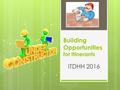 Building Opportunities for Itinerants ITDHH 2016.