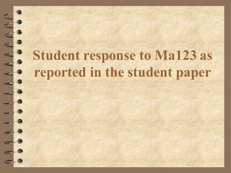 Student response to Ma123 as reported in the student paper.