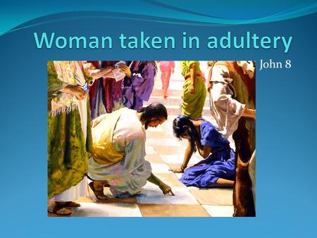 Woman taken in adultery