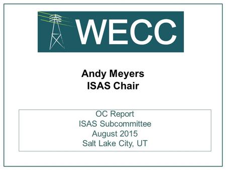 Andy Meyers ISAS Chair OC Report ISAS Subcommittee August 2015 Salt Lake City, UT.