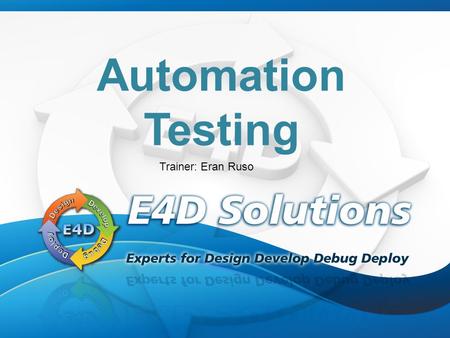 Automation Testing Trainer: Eran Ruso. Training Agenda Automation Testing Introduction Microsoft Automation Testing Tool Box Coded UI Test and Unit Test.