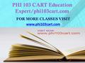 PHI 103 CART Education Expert/phi103cart.com FOR MORE CLASSES VISIT www.phi103cart.com.