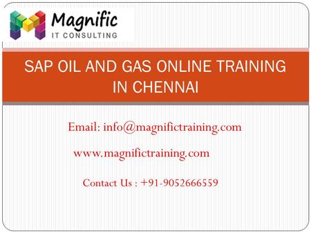 SAP OIL AND GAS ONLINE TRAINING IN CHENNAI    Contact Us : +91-9052666559.