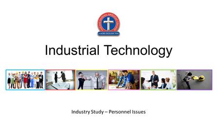 Industrial Technology Industry Study – Personnel Issues.