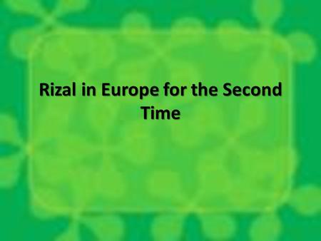 Rizal in Europe for the Second Time