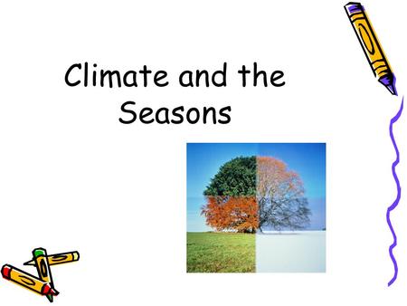 Climate and the Seasons