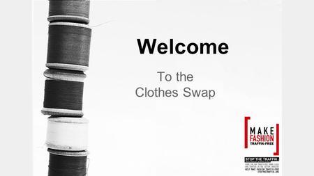 Welcome To the Clothes Swap. Human Trafficking A definition Human trafficking is the fastest growing global crime - Human trafficking is defined simply.